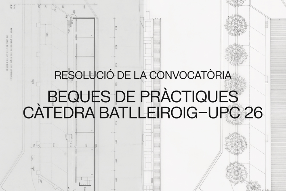 Resolución de las Becas Cátedra Batlleiroig–UPC 2026